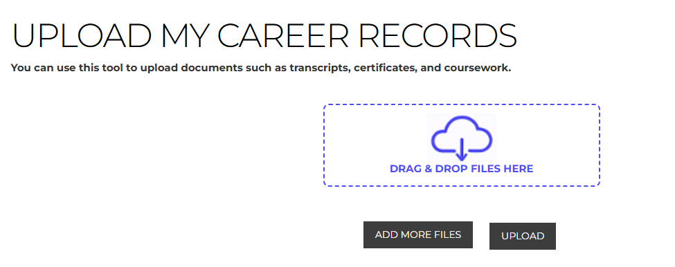 This is a screenshot of the Upload my career reports page that shows the new drag and drop feature for large or multiple files.